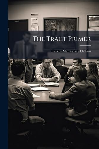 The Tract Primer  by Frances Manwaring 1795-1869 Calkins at Abbey's Bookshop, 