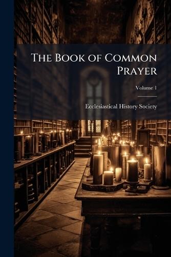 The Book of Common Prayer  by Ecclesiastical History Society at Abbey's Bookshop, 