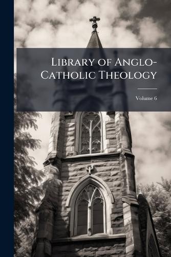 Library of Anglo-Catholic Theology  at Abbey's Bookshop, 