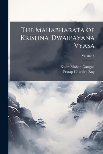 The Mahabharata of Krishna-Dwaipayana Vyasa  by Kisari Mohan Ganguli at Abbey's Bookshop, 