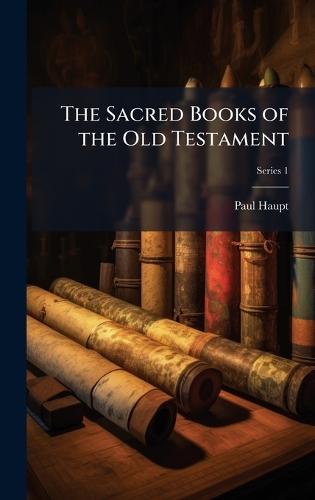 The Sacred Books of the Old Testament  by Paul Haupt at Abbey's Bookshop, 