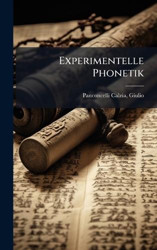 Experimentelle Phonetik  by Giulio Panconcelli-Calzia at Abbey's Bookshop, 