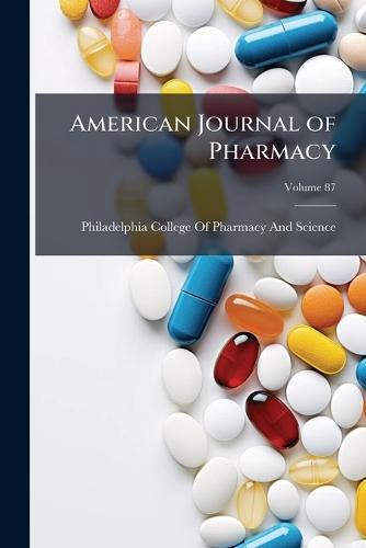 American Journal of Pharmacy  by Philadelphia College of Pharmacy and at Abbey's Bookshop, 