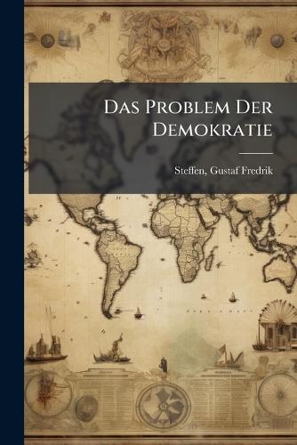 Das Problem Der Demokratie  by Gustaf Fredrik 1864- Steffen at Abbey's Bookshop, 