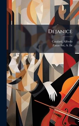 Dejanice  by Catalani Alfredo 1854-1893 at Abbey's Bookshop, 