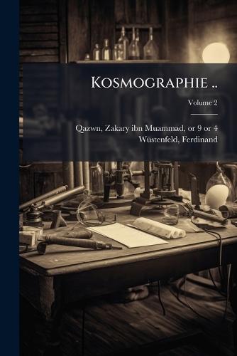 Kosmographie ..  by Zakary Ibn Muammad 1208 or 9- Qazwn at Abbey's Bookshop, 
