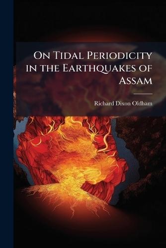 On Tidal Periodicity in the Earthquakes of Assam  by Richard Dixon Oldham at Abbey's Bookshop, 