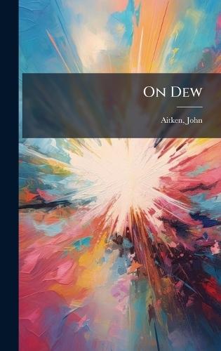 On Dew  by John Aitken at Abbey's Bookshop, 