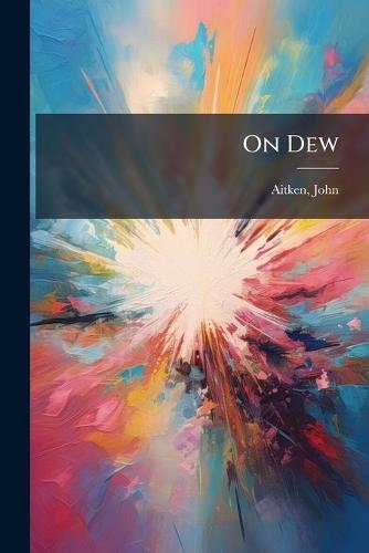 On Dew  by John Aitken at Abbey's Bookshop, 