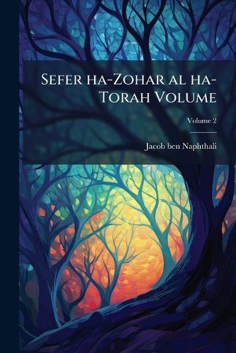 Sefer ha-Zohar al ha-Torah Volume  by Jacob Ben Naphthali at Abbey's Bookshop, 