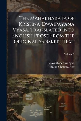 The Mahabharata of Krishna-Dwaipayana Vyasa. Translated Into English Prose From the Original Sanskrit Text  by Kisari Mohan Ganguli at Abbey's Bookshop, 