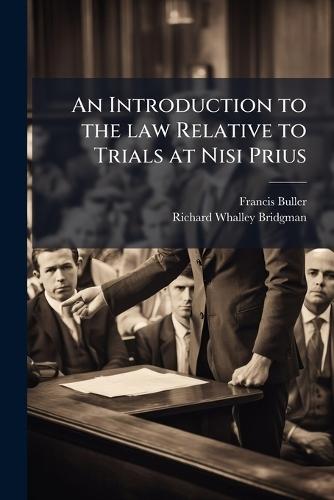 An Introduction to the law Relative to Trials at Nisi Prius  by Francis Buller at Abbey's Bookshop, 
