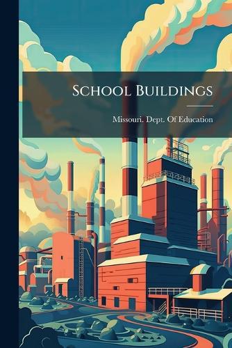 School Buildings  by Missouri Dept of Education at Abbey's Bookshop, 
