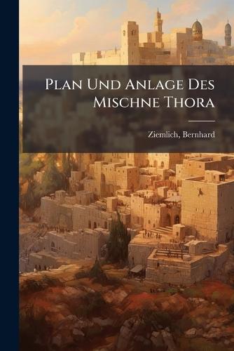 Plan Und Anlage Des Mischne Thora  by Bernhard D 1907 Ziemlich at Abbey's Bookshop, 