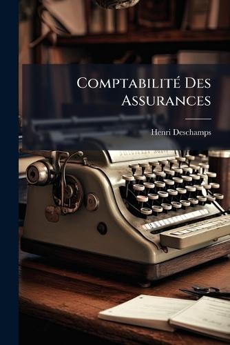 ComptabilitÃ(c) Des Assurances  by Henri DesChamps at Abbey's Bookshop, 