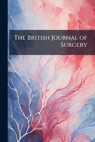 The British Journal of Surgery  by Anonymous at Abbey's Bookshop, 