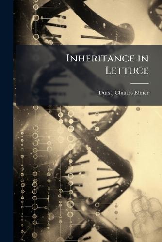 Inheritance in Lettuce  by Charles Elmer Durst at Abbey's Bookshop, 
