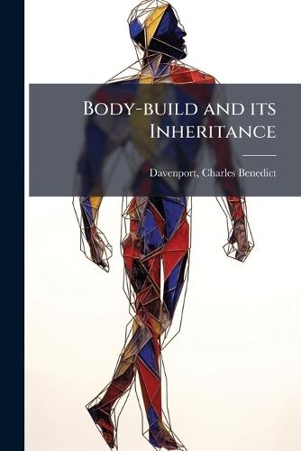 Body-build and its Inheritance  by Charles Benedict Davenport at Abbey's Bookshop, 