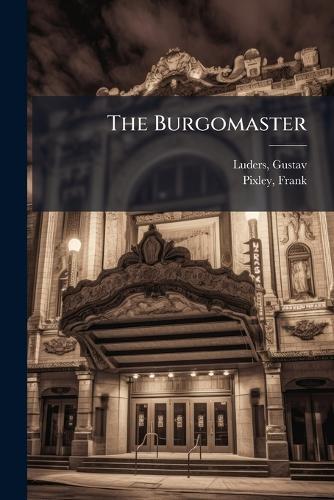 The Burgomaster  by Gustav Luders at Abbey's Bookshop, 