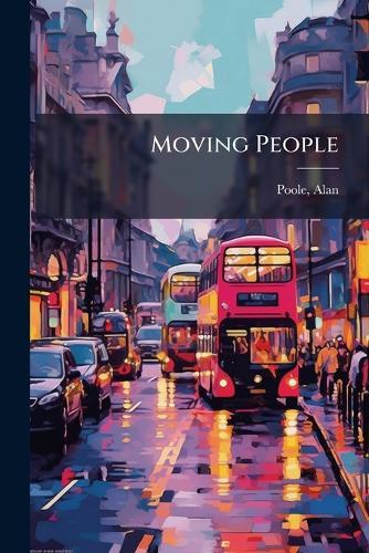 Moving People  by Alan Poole at Abbey's Bookshop, 