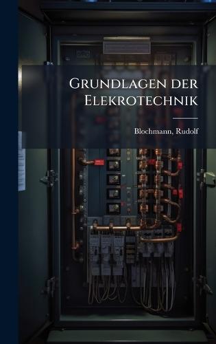 Grundlagen der Elekrotechnik  by Rudolf Blochmann at Abbey's Bookshop, 