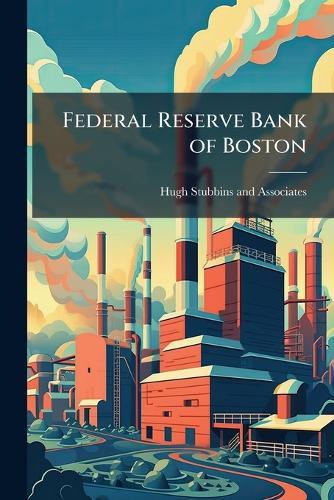 Federal Reserve Bank of Boston  by Hugh Stubbins and Associates at Abbey's Bookshop, 