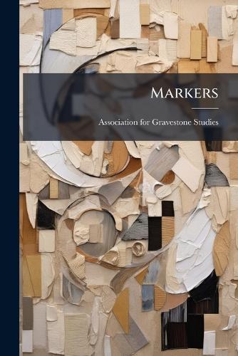 Markers  by Association for Gravestone Studies at Abbey's Bookshop, 