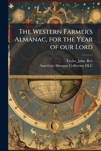 The Western Farmer's Almanac, for the Year of our Lord  by John Taylor at Abbey's Bookshop, 