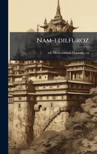 Nam-i dilfuroz  by Mohammad Hussain Zd at Abbey's Bookshop, 
