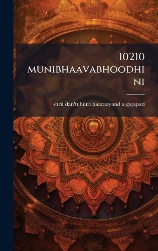 10210 munibhaavabhoodhini  by Shrii Dan'tuluuri Naaraayan Gajapati at Abbey's Bookshop, 