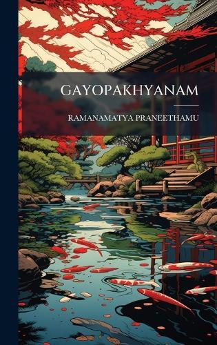 Gayopakhyanam  by Ramanamatya Praneethamu at Abbey's Bookshop, 