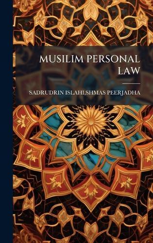 Musilim Personal Law  by Shmas Peerjadha Sadrudrin Islahi at Abbey's Bookshop, 