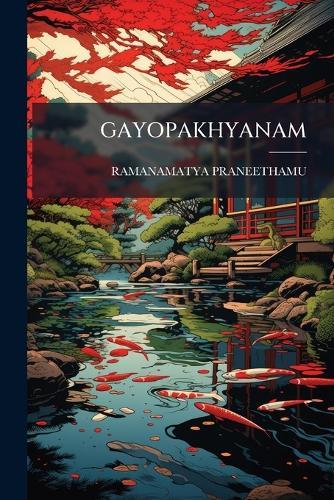 Gayopakhyanam  by Ramanamatya Praneethamu at Abbey's Bookshop, 