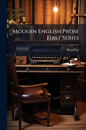 Modern English Prose First Series  by Guy Boas at Abbey's Bookshop, 