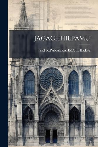 Jagachhilpamu  by Sri K Parabrahma Thirda at Abbey's Bookshop, 