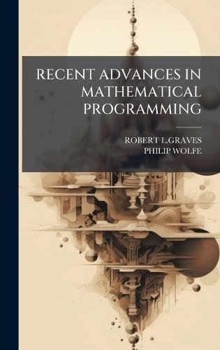 Recent Advances in Mathematical Programming  by Robert L Graves at Abbey's Bookshop, 