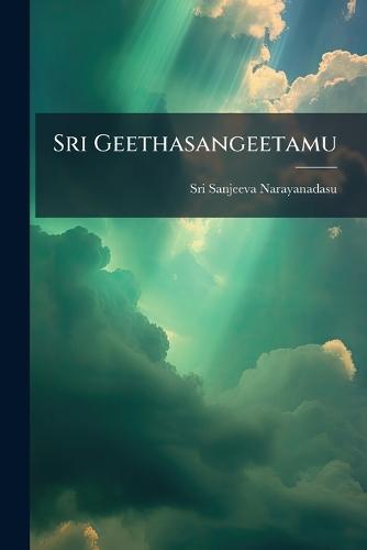 Sri Geethasangeetamu  by Sri Sanjeeva Narayanadasu at Abbey's Bookshop, 