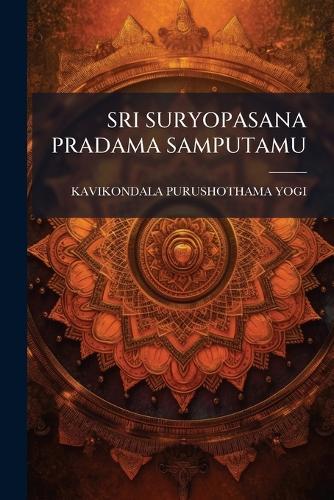 Sri Suryopasana Pradama Samputamu  by Kavikondala Purushothama Yogi at Abbey's Bookshop, 