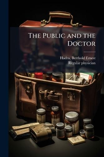 The Public and the Doctor  by Berthold Ernest Hadra at Abbey's Bookshop, 