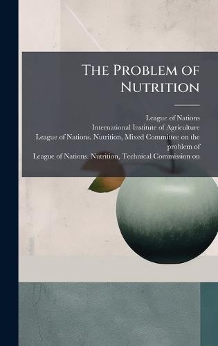 The Problem of Nutrition  by League of Nations at Abbey's Bookshop, 