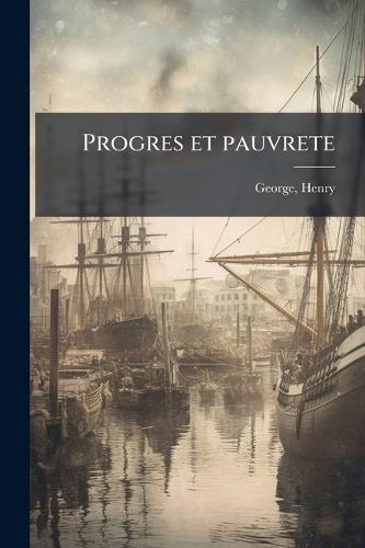 Progres et pauvrete  by Henry George at Abbey's Bookshop, 