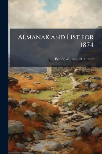 Almanak and List for 1874  by Beeton & Tunstall Turner at Abbey's Bookshop, 