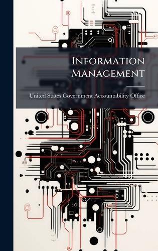 Information Management  by United States Government Accountabili at Abbey's Bookshop, 