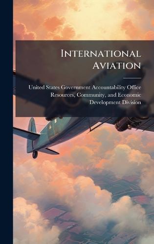 International Aviation  by United States Government Accountabili at Abbey's Bookshop, 
