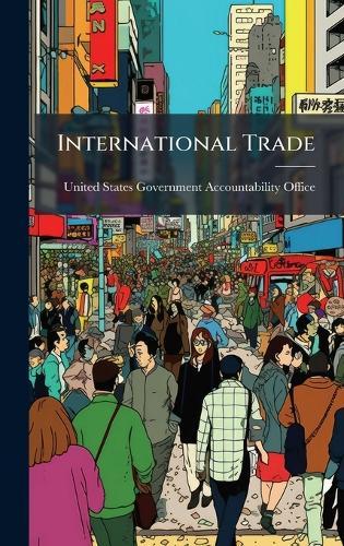 International Trade  by United States Government Accountabili at Abbey's Bookshop, 