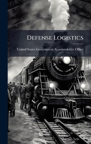 Defense Logistics  by United States Government Accountabili at Abbey's Bookshop, 