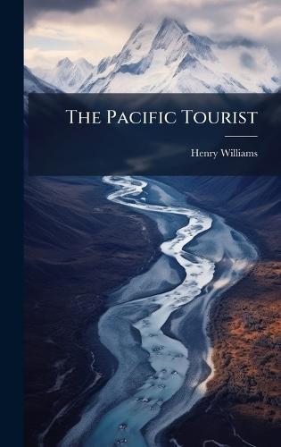 The Pacific Tourist  by Henry Williams at Abbey's Bookshop, 