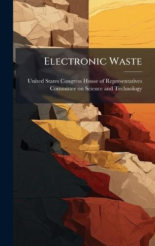 Electronic Waste  by United States Congress House of Repre at Abbey's Bookshop, 