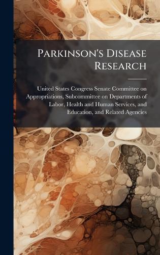 Parkinson's Disease Research  by United States Congress Senate Committ at Abbey's Bookshop, 