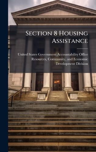 Section 8 Housing Assistance  by United States Government Accountabili at Abbey's Bookshop, 